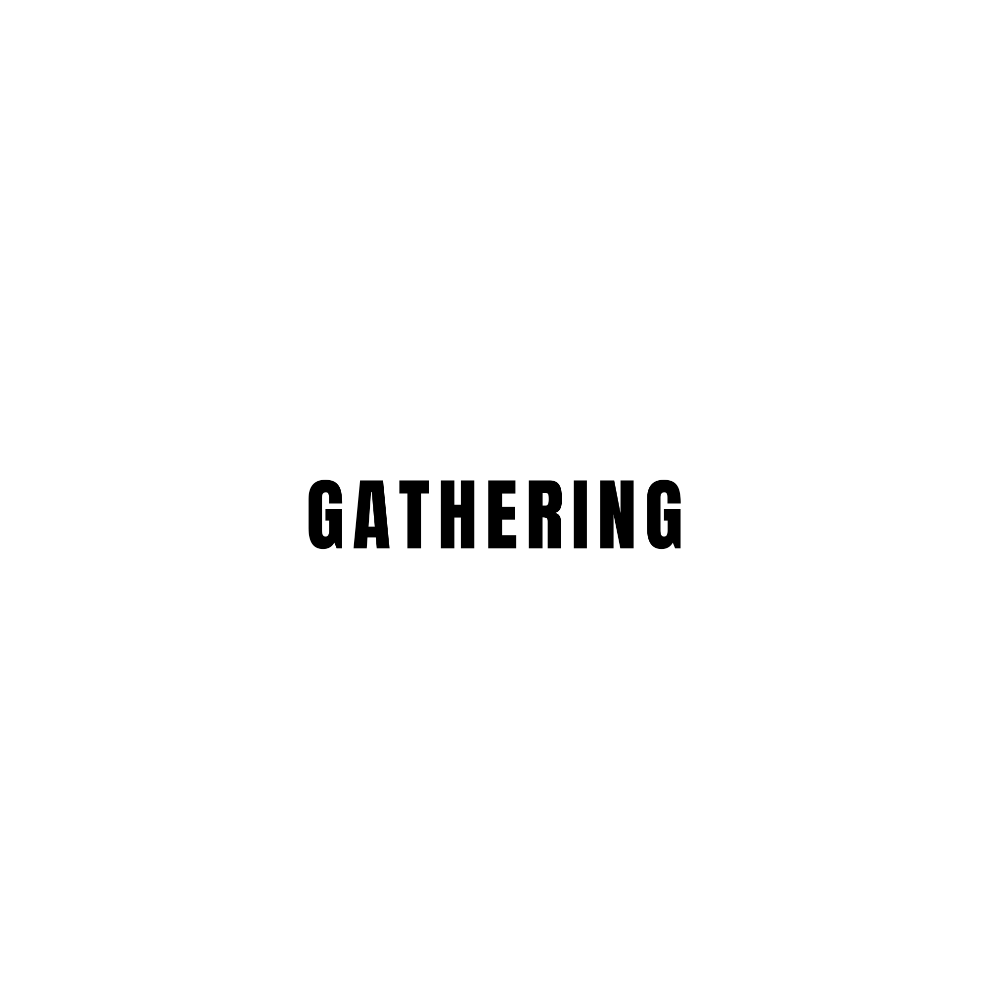 Gathering