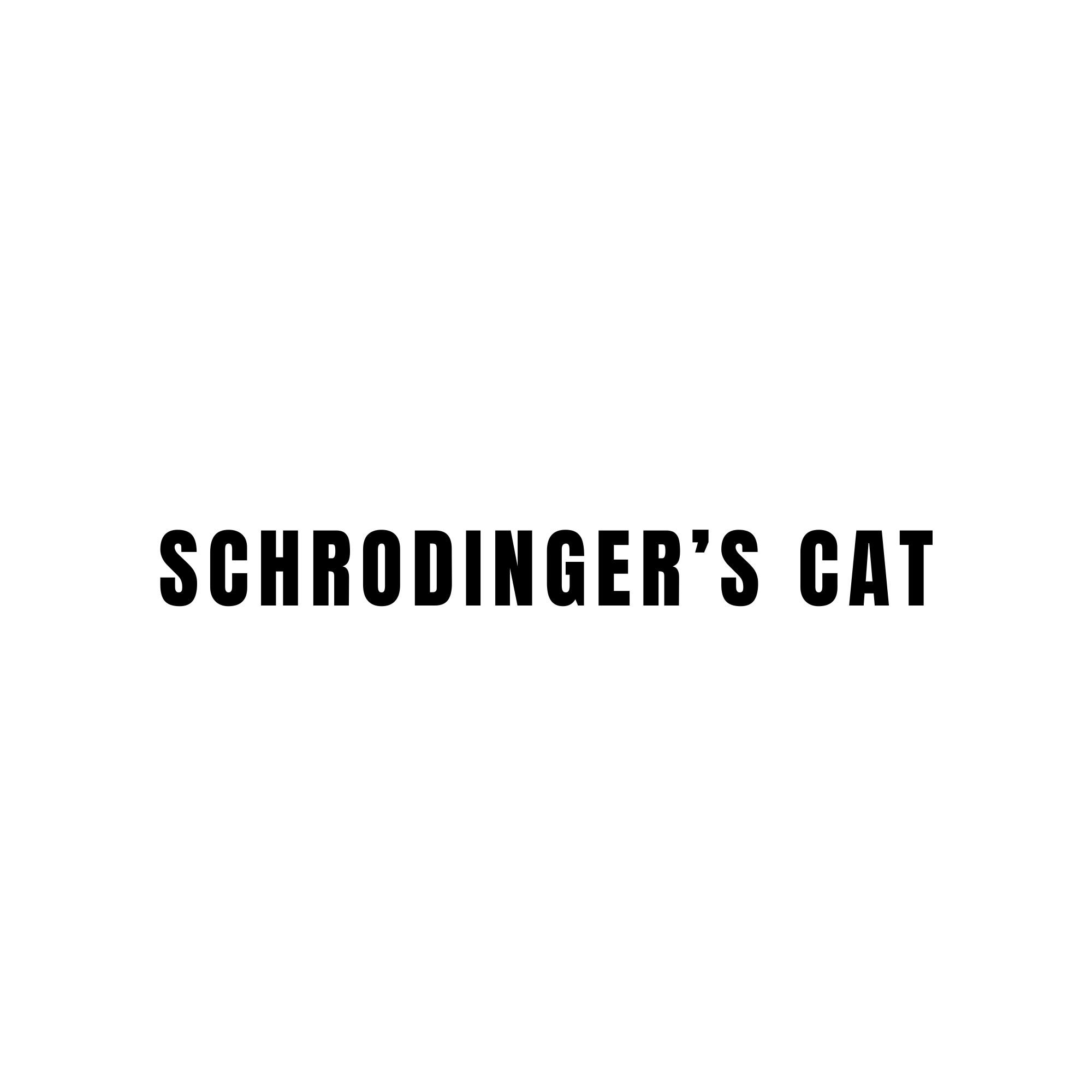 Schrödinger's Cat